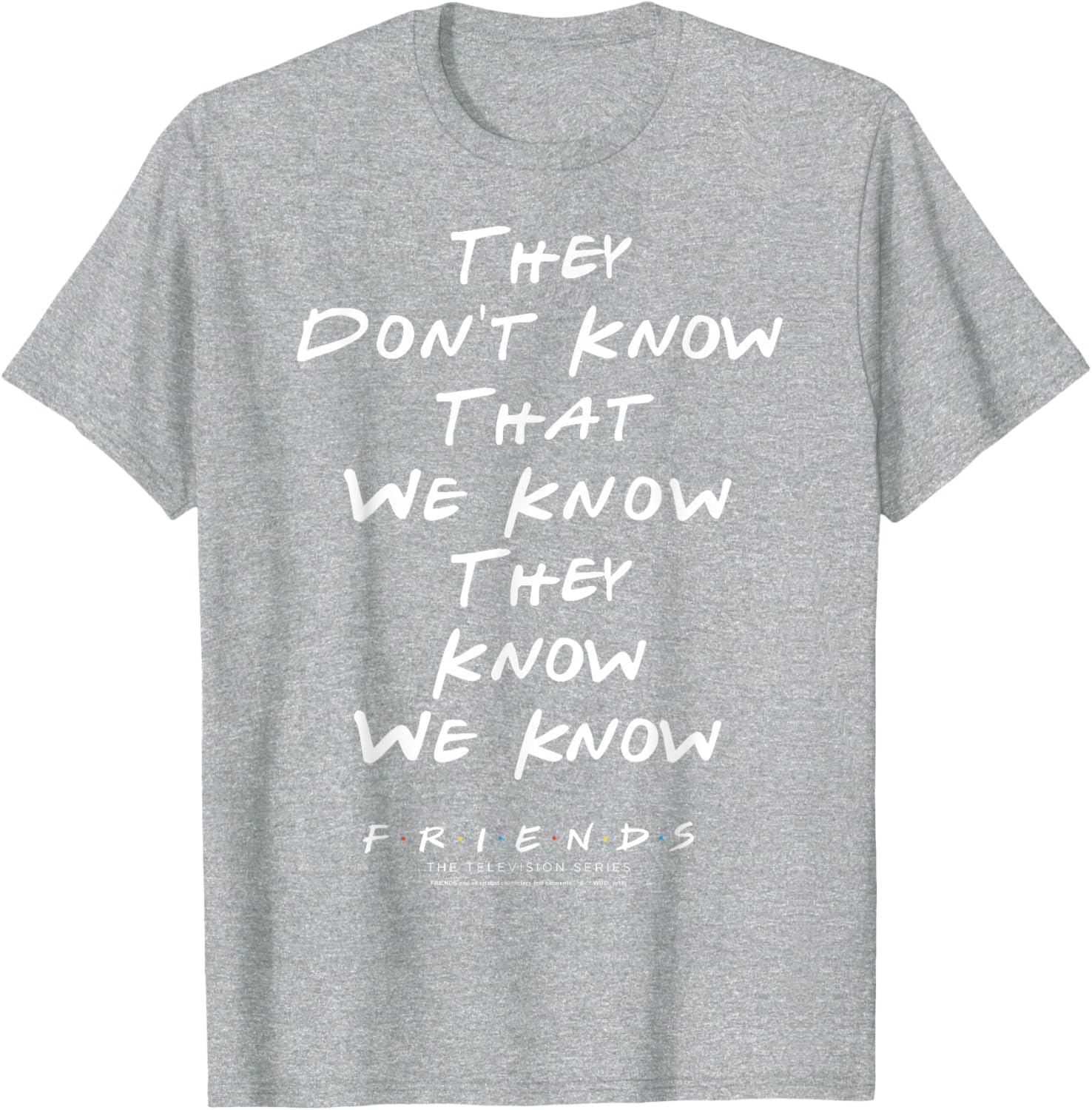 Funny Friends They Don't Know T-Shirt for Casual Wear and Gifts - 12