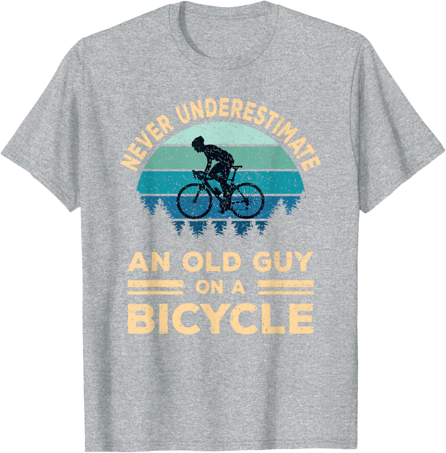 Never Underestimate An Old Guy On A Bicycle Funny Cycling T-Shirt - 22