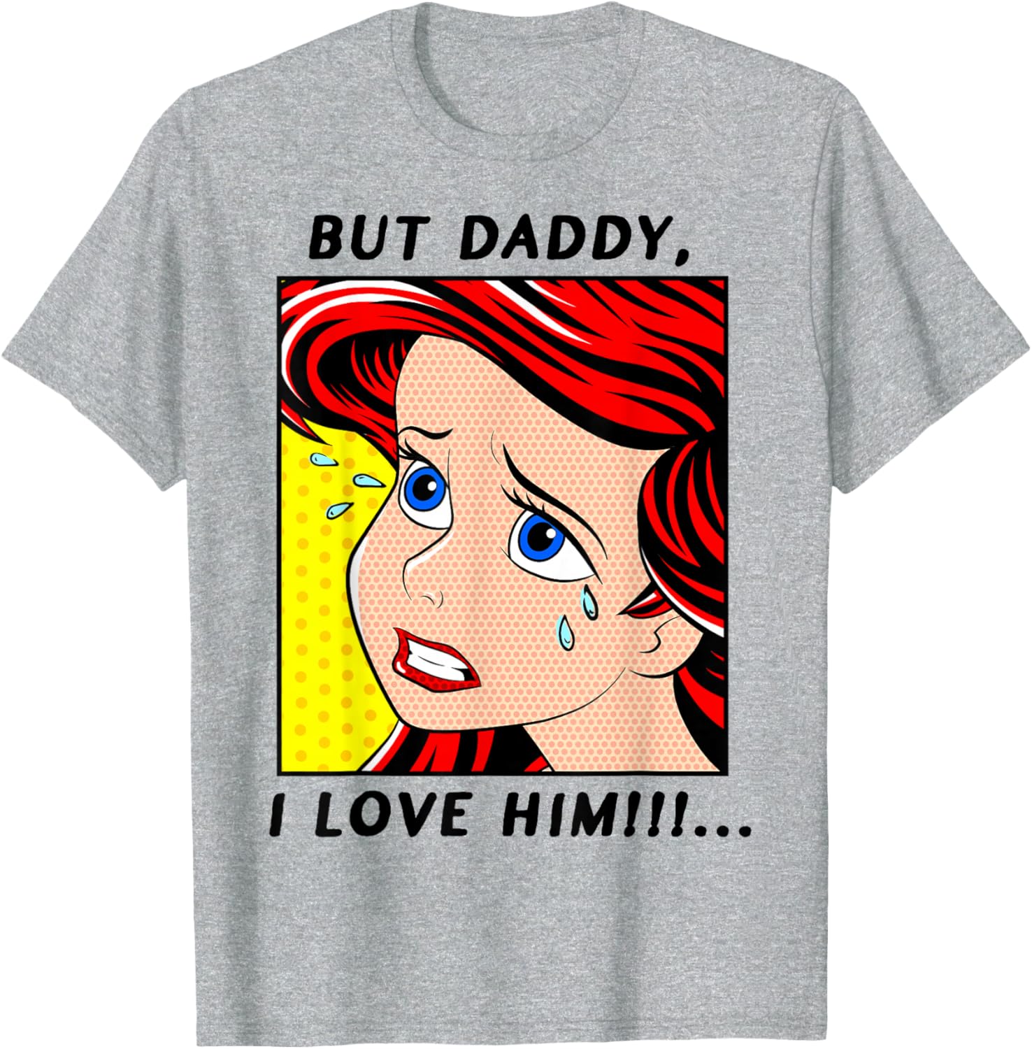 Disney The Little Mermaid Ariel But Daddy I Love Him Funny Comic T-Shirt - 2
