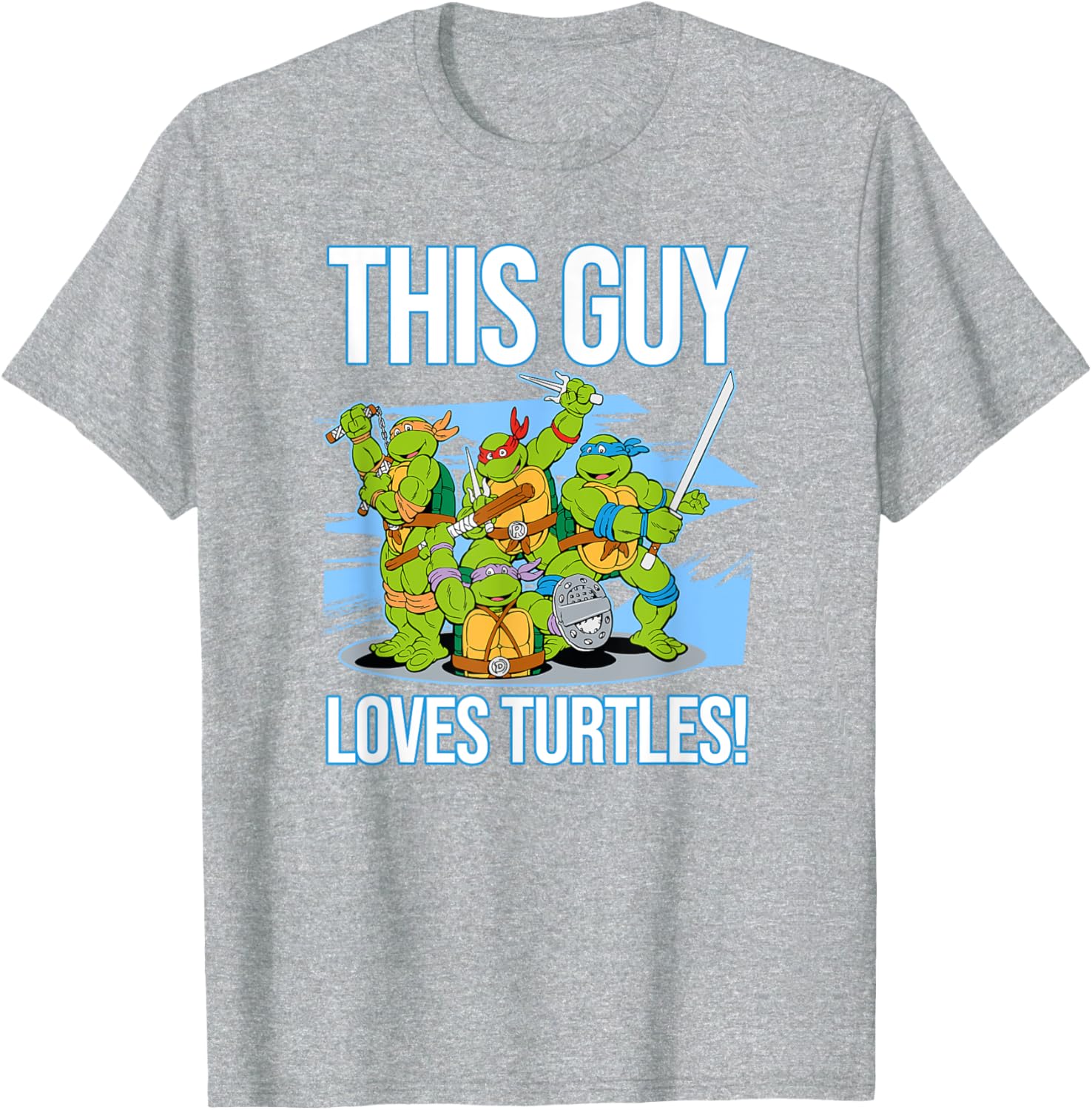Mademark Teenage Mutant Ninja Turtles This Guy Loves Turtles T-Shirt - 5
