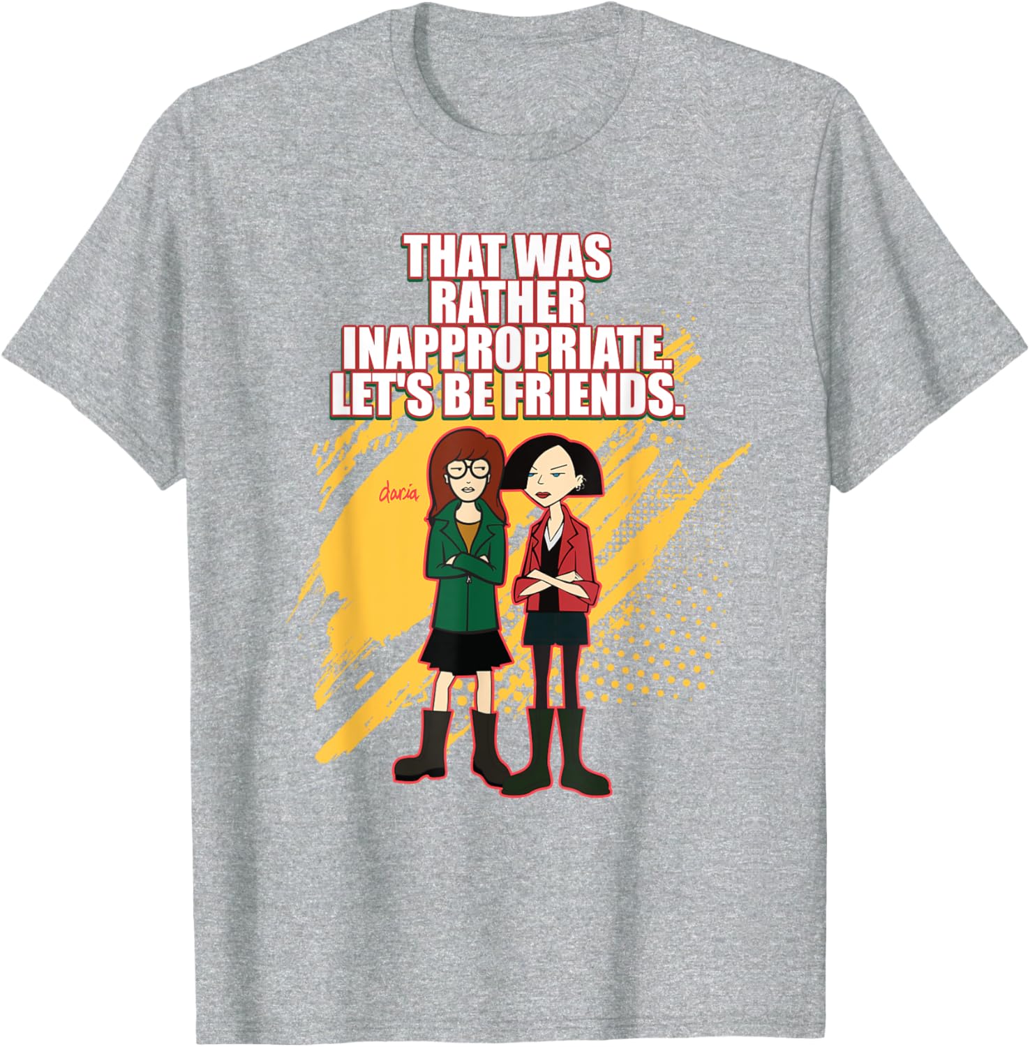 Mademark x Daria T-Shirt: That Was Rather Inappropriate, Let's Be Friends - 6
