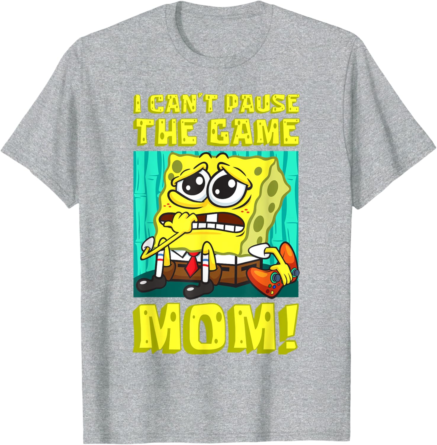 Funny SpongeBob Gamer T-Shirt I Can't Pause the Game Mom Gift - 4