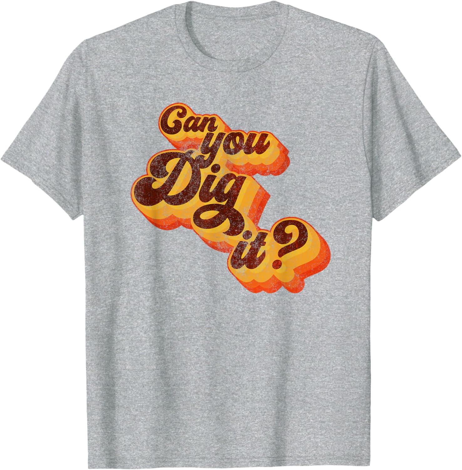 Can You Dig It Vintage Retro 70s T-Shirt for Cool Casual Style - 2