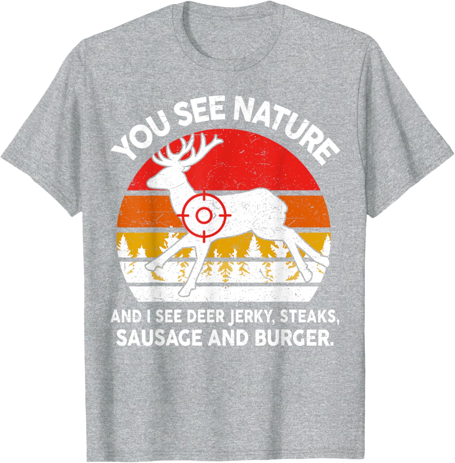 Funny Deer Hunter Dad T-Shirt See Nature I See Steaks Lightweight Tee - 12